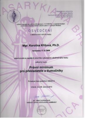 Osvědčení o absolvování ročního kurzu Právního minima pro překladatele a tlumočníky, MU Brno